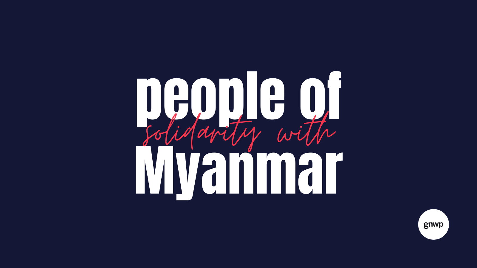 Solidarity With The Persons Of Myanmar!